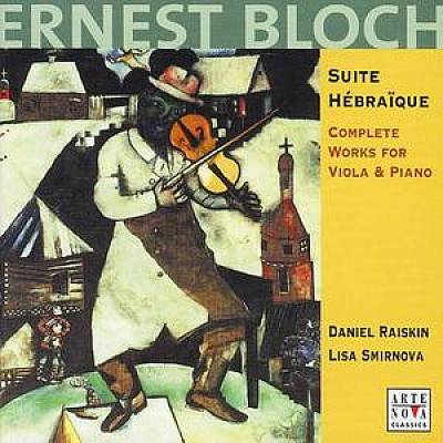 Beschreibung: Ernest Bloch: Suite Hébraïque - Complete Works for Viola & Piano