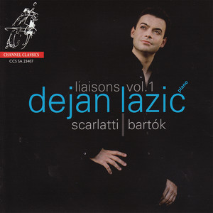 Scarlatti, Bartók: Liaisons Vol. 1 - Album by Dejan Lazić | Spotify